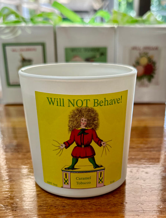 WILL NOT BEHAVE: Caramel and Tobacco